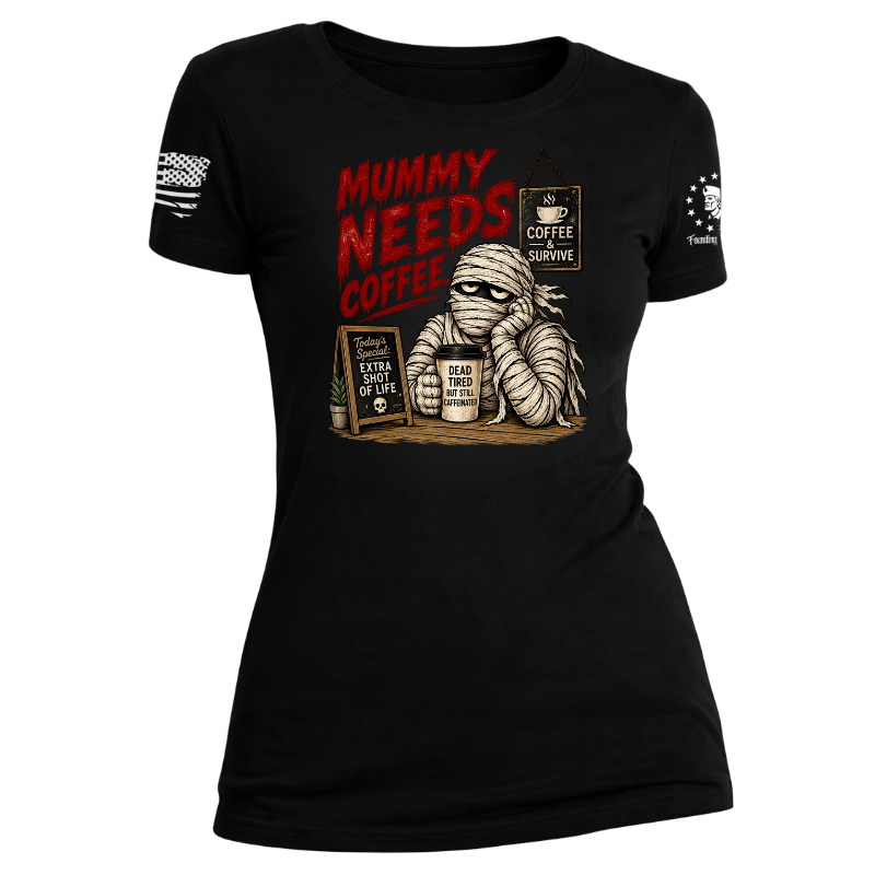 MUMMY NEEDS COFFEE