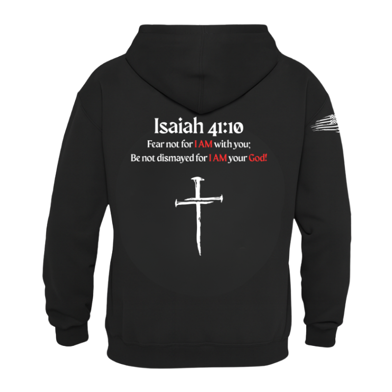 "Fear not, For I AM with you" Hoodie