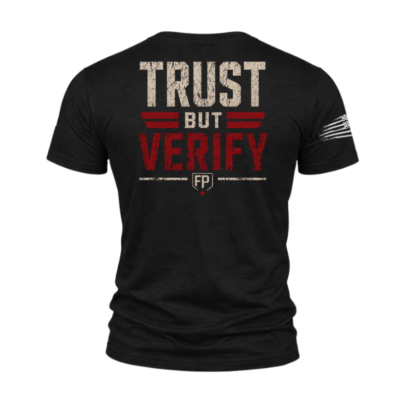 “Trust… But I’m Checking” T-Shirt Back